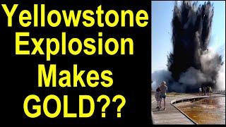 Yellowstone explosion leads to gold deposit formation by breaking up large amounts of rock.