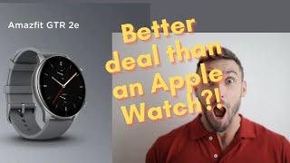 Great Apple Watch Alternative? Amazfit GTR 2e!