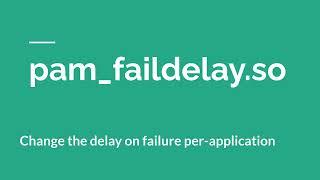 How to Change the delay on failure per application using pam_faildelay.so ( PAM )