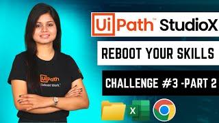 UiPath StudioX - Reboot Your Skills - Challenge #3 SOLVED | Part 2 - Enter data from Excel into Web