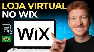 Como Criar Uma LOJA VIRTUAL no Wix | Passo a Passo 2025