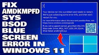 How To Fix Amdkmpfd.sys BSOD Blue Screen Error in Windows 11/10 [Solution]