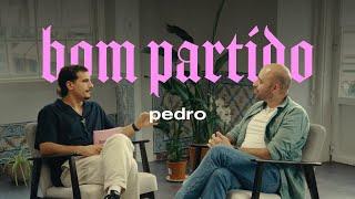 Pedro, és um bom partido?