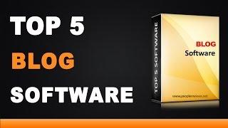 Best Blog Software - Top 5 List