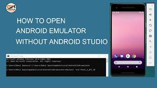 Open android emulator without android studio