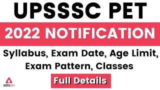 UPSSSC PET 2022 Notification | Syllabus, Age Limit, Exam Date | PET Full Detailed Information