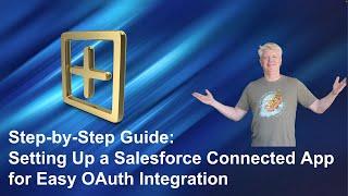 A Step-By-Step Guide to Setting Up a Salesforce Connected App for Easy OAuth Integration