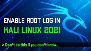 How to enable Root Login in Kali Linux 2021? [Easiest way]