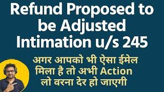 Refund Proposed to be Adjusted Against Outstanding Demand | Intimation u/s 245 | Refund Kept on Hold