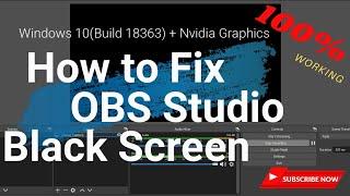 How To Fix OBS Studio Black Screen (Windows 10 + Nvidia Graphics)# Issue Fixed