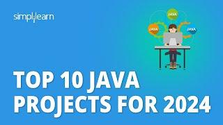 Top 10 Java Projects For 2024 | 10 Java Projects For Resume | Java Programming Projects |Simplilearn