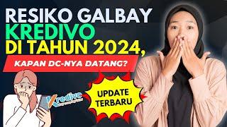 UPDATE TERBARU, RESIKO GALBAY KREDIVO DI TAHUN 2024, DC KREDIVO KAPAN DATANG KE RUMAH?