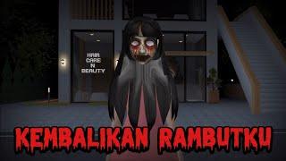 KEMBALIKAN RAMBUTKU || HORROR MOVIE SAKURA SCHOOL SIMULATOR