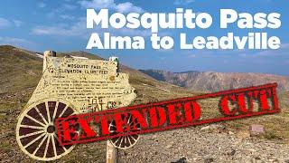 High Altitude Pass - Mosquito Pass  - Alma to Leadville - Extended Version