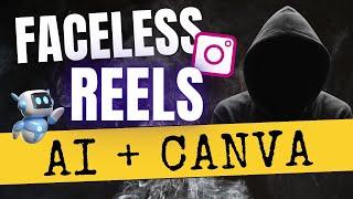 Faceless Instagram Reels For Beginners [Using AI + CANVA]