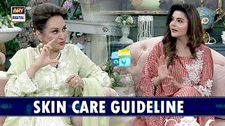 Tips for Taking Care of Your Skin | Bushra Ansari