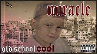 Miracle-: Old School Cool