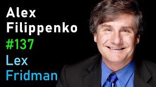 Alex Filippenko: Supernovae, Dark Energy, Aliens & the Expanding Universe | Lex Fridman Podcast #137