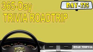 DAY 235 - 21 Question Random Knowledge Quiz - 365-Day Trivia Road Trip (ROAD TRIpVIA- Episode 1254)