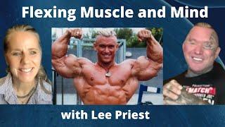 Flexing Muscle and Mind: Interview with Bodybuilding Icon Lee Priest | Lisa Alastuey Podcast