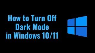 How to Turn off Dark Mode in Windows 10 in 2022