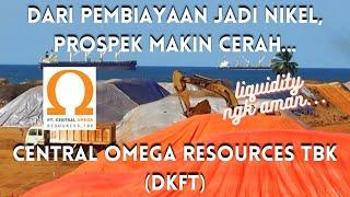 Central Omega Resources Tbk saham DKFT diakuisisi China...