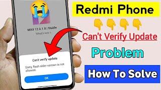 Can't verify update sorry flash older version is not allowed in Redmi Phone | Update Error Problem |