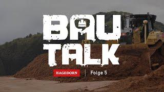 BauTalk Folge 5 - Hagedorn auf Montage: So läuft der Alltag auf der Baustelle