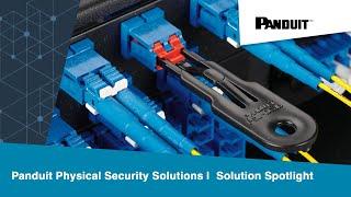 Panduit Physical Security Solutions |  Solution Spotlight