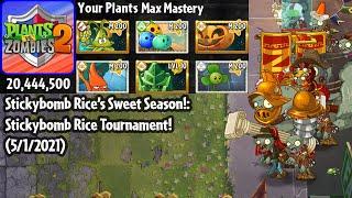 PvZ 2: Arena: Stickybomb Rice's Sweet Season!: Stickybomb Rice Tournament! (MAX MASTERY)