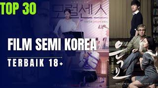 Rekomendasi 30 Film Semi Korea Terbaik 18+ #alurceritafilm #korean