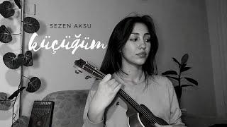 Sezen Aksu - Küçüğüm (Ukulele Cover) I Ceren Aygün