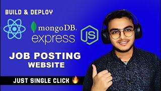 Learn Complete MERN Stack in Just Single Click  | Job Posting Website | 2025