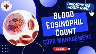 Reinhartz Rundown COPD Series Part 10 - COPD and Eosinophil Levels