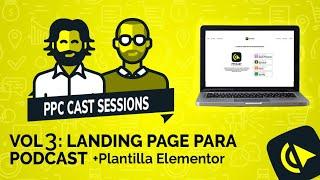 PPC Cast Session 3: Landing Page para Podcast