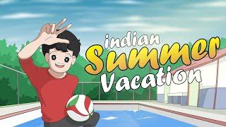 Indian Summer Vacations!