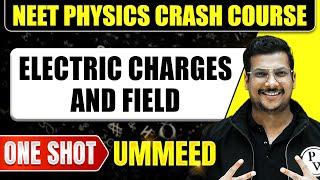 ELECTRIC CHARGES AND FIELD in 1 Shot: All Concepts, Tricks & PYQs | NEET Crash Course | Ummeed