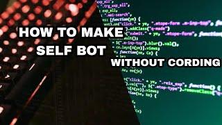 How To Make Discord Selfbot | On Android | Without Coding