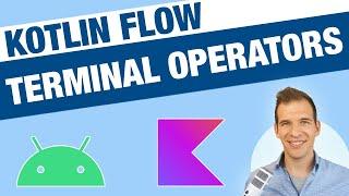 collect(), first(), last(), single, toSet, toList, fold, reduce | Terminal operators in Kotlin Flow