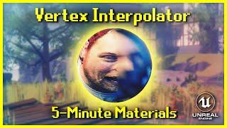 Vertex Interpolator // Optimization Gigachad | 5-Minute Materials [UE5]