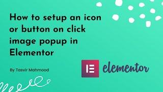 How to setup an icon or button on click image popup in Elementor