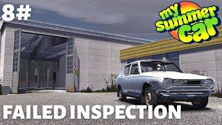 My Summer Car - Episode 8 - Failed Inspection