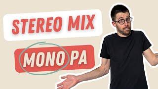 How To Get Mixes That Slap On A Mono PA // With A Stereo Livestream