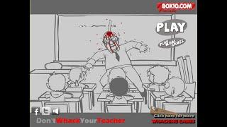 Don't Whack Your Teacher (Flash) - All Kills