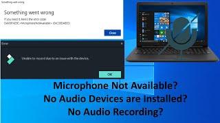 Microphone Not Available? No Audio Devices are Installed? No Audio Recording in Laptop? Latest 2020