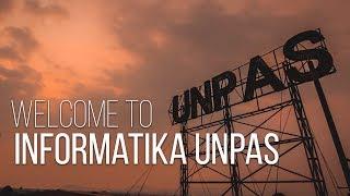 WELCOME TO INFORMATIKA UNPAS