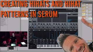 How to create HiHats and Hihat patterns in Serum