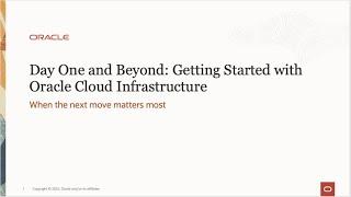 Day One and Beyond: Getting Started with Oracle Cloud Infrastructure