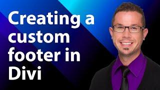 Creating A Custom Footer In Divi