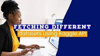 Fetching Datasets Using Kaggle API and Creating SQL Database (PART 1)